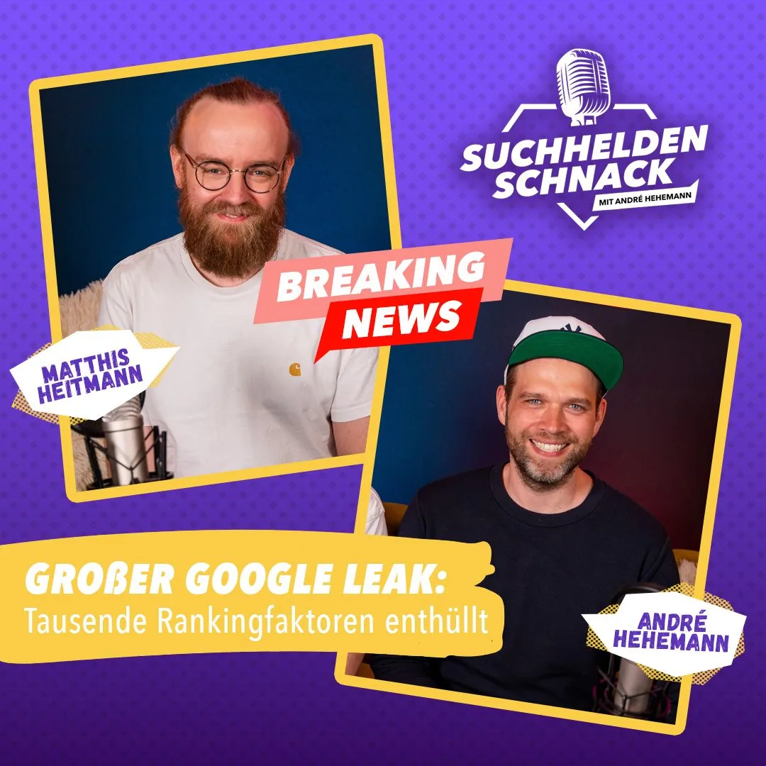 Cover: Großer Google Leak – Tausende Rankingfaktoren enthüllt – Suchhelden Schnack Eil-Episode
