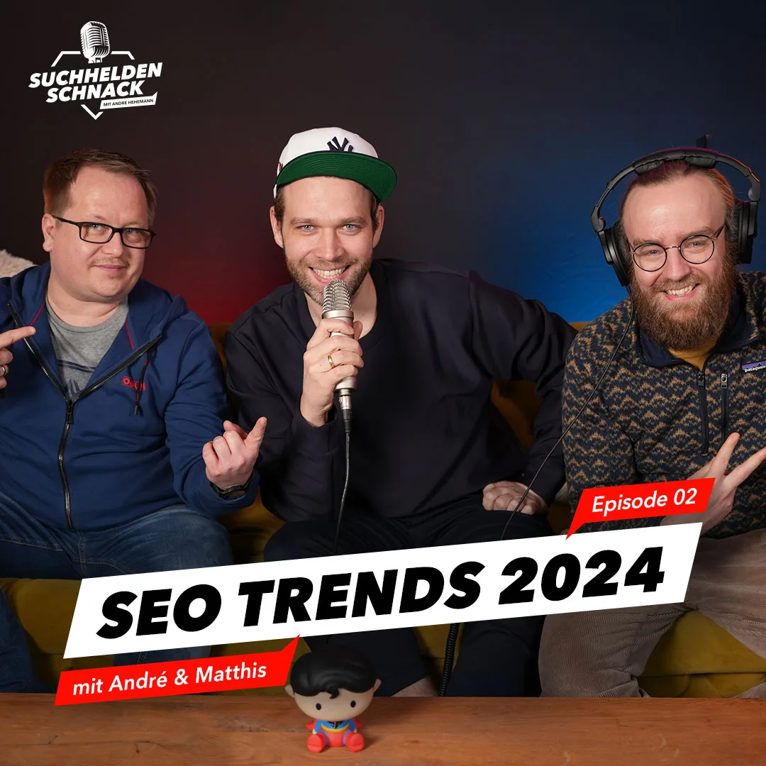 Cover: SEO TRENDS 2024 – Suchhelden Schnack Episode 02