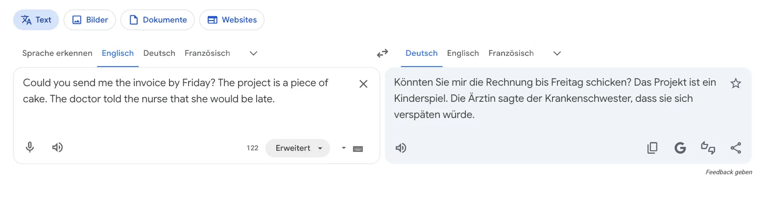 Englisch nach Deutsch im Modell „Erweitert“: „… Das Projekt ist ein Kinderspiel. Die Ärztin sagte der Krankenschwester, dass sie sich verspäten würde.“ Englisch nach Deutsch im Modell „Erweitert“: „… Das Projekt ist ein Kinderspiel. Die Ärztin sagte der Krankenschwester, dass sie sich verspäten würde.“