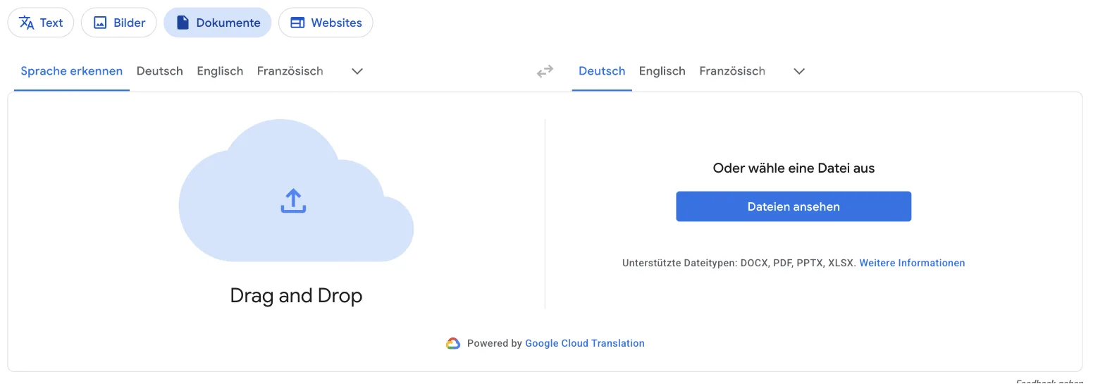 Reiter „Dokumente“: Ablagefläche „Drag and Drop“, Knopf „Dateien ansehen“, unterstützte Dateitypen DOCX, PDF, PPTX, XLSX, „Powered by Google Cloud Translation“ Reiter „Dokumente“: Ablagefläche „Drag and Drop“, Knopf „Dateien ansehen“, unterstützte Dateitypen DOCX, PDF, PPTX, XLSX, „Powered by Google Cloud Translation“