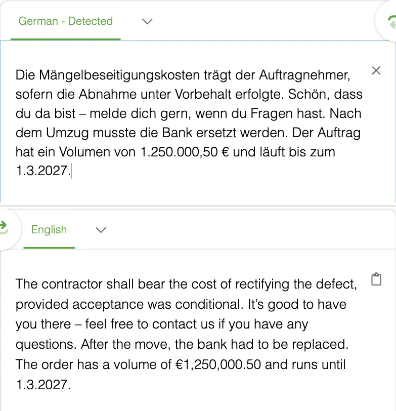 SYSTRAN Übersetzer mit vier Testsätzen, darunter die englische Übersetzung: „The contractor shall bear the cost of rectifying the defect, provided acceptance was conditional. It's good to have you there – feel free to contact us … the bank had to be replaced … runs until 1.3.2027.“ SYSTRAN Übersetzer mit vier Testsätzen, darunter die englische Übersetzung: „The contractor shall bear the cost of rectifying the defect, provided acceptance was conditional. It's good to have you there – feel free to contact us … the bank had to be replaced … runs until 1.3.2027.“